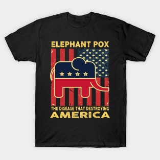 Elephant Pox The Disease That Destroying America T-Shirt